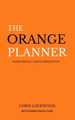 The Orange Planner - Lockwood, Chris