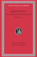 The Orator's Education, Volume III: Books 6-8