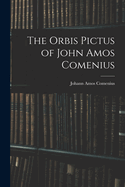 The Orbis Pictus of John Amos Comenius