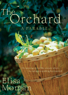 The Orchard: A Parable