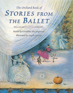The Orchard book of stories from the ballet