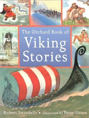 The Orchard Book Of Viking Stories - Swindells, Robert
