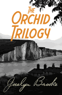 The Orchid Trilogy: The Military Orchid, A Mine of Serpents, the Goose Cathedral
