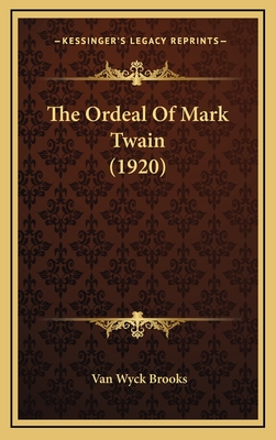 The Ordeal of Mark Twain (1920) - Brooks, Van Wyck