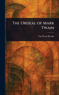 The Ordeal of Mark Twain