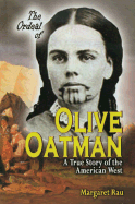 The Ordeal of Olive Oatman: A True Story of the American West
