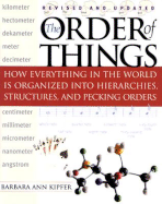 The Order of Things: How Everything in the World Is Organized Into Hierarchies, Structures, and Pecking Orders