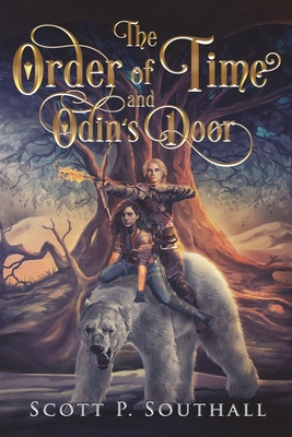 The Order Of Time & Odin's Door - Southall, Scott P.