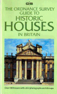 The Ordinance Survey Guide to Historic Houses in Britain - Furtado, Peter (Contributions by)