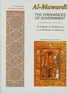 The Ordinances of Government: Al-Ahkam As-Sultaniyyah W'At Wilayat Al Dinniyya