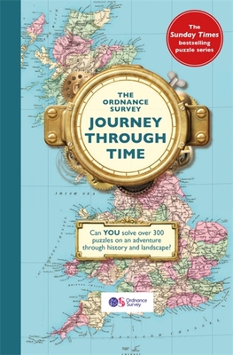 The Ordnance Survey Journey Through Time: From the Sunday Times bestselling puzzle series! - Ordnance Survey