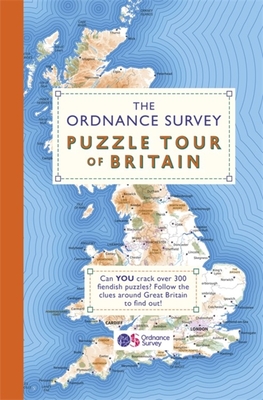 The Ordnance Survey Puzzle Tour of Britain: A Puzzle Journey Around Britain From Your Own Home! - Ordnance Survey, and Moore, Gareth, Dr.