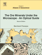 The Ore Minerals Under the Microscope: An Optical Guide Volume 3