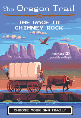 The Oregon Trail: The Race to Chimney Rock - Wiley, Jesse
