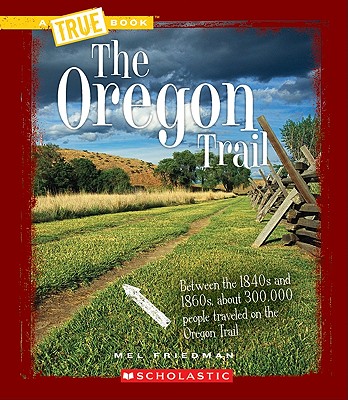The Oregon Trail - Friedman, Mel