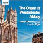 The Organ of Westminster Abbey: Robert Quinney Plays Works by Elgar