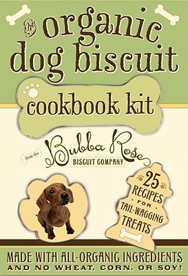 The Organic Dog Biscuit Cookbook Kit - Disbrow, Jessica