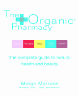 The Organic Pharmacy: The Complete Guide to Natural Health and Beauty