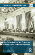 The Organisation for Economic Co-Operation and Development (OECD) - Woodward, Richard