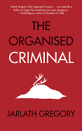 The Organised Criminal