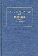 The Organization of Industry, Explained in a Course of Lectures, Delivered in the University of Cambridge, in Easter Term 1844