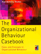 The Organizational Behaviour Casebook