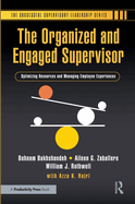 The Organized and Engaged Supervisor: Optimizing Resources and Managing Employee Experiences