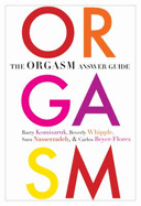 The Orgasm Answer Guide - Komisaruk, Barry R, Dr., and Whipple, Beverly, Dr., PH.D., and Nasserzadeh, Sara