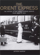 The Orient Express: The History of the Orient Express Service from 1883 to 1950