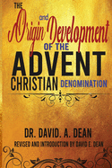 The Origin and Development of the Advent Christian Denomination