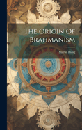 The Origin Of Brahmanism