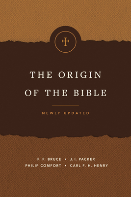 The Origin of the Bible - Comfort, Philip W (Editor)