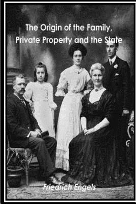 The Origin of the Family Private Property and the State - Untermann, Ernest (Translated by), and Engels, Frederick