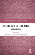 The Origin of the Soul: A Conversation
