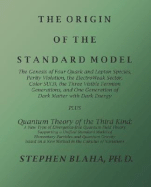The Origin of the Standard Model: The Genesis of Four Quark and Lepton Species, Parity Violation, the Electroweak Sector, Color Su(3), Three Visible Generations of Fermions, and One Generation of Dark Matter with Dark Energy
