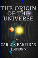 The Origin of the Universe: The Dark Mass of the Universe