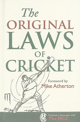 The Original Laws of Cricket - Atherton, Mike (Foreword by), and Rundell, Michael (Introduction by), and Bodleian Library