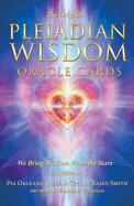 The Original Pleiadian Wisdom Oracle Cards: We Bring Wisdom from the Stars