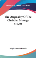 The Originality Of The Christian Message (1920)