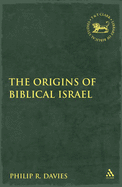 The Origins of Biblical Israel