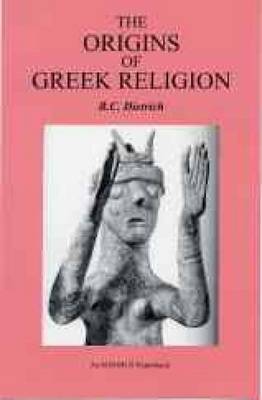 The Origins of Greek Religion - Dietrich, B C