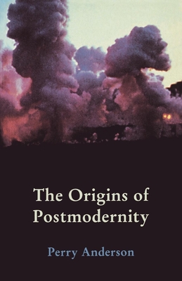 The Origins of Postmodernity - Anderson, Perry