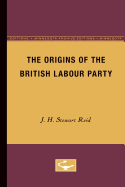 The origins of the British Labour Party.