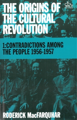 The Origins of the Cultural Revolution: The Coming of the Cataclysm, 1961-1966 - Macfarquhar, Roderick