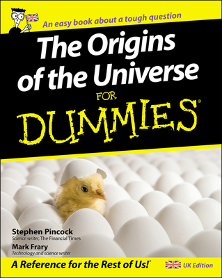 The Origins of the Universe for Dummies - Pincock, Stephen, and Frary, Mark
