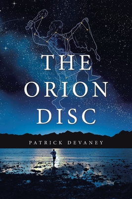 The Orion Disc - Devaney, Patrick