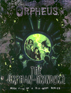 The Orphan-Grinders - White Wolf Publishing Inc (Creator)