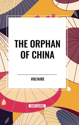 The Orphan of China - Voltaire