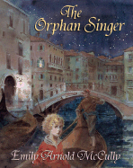 The Orphan Singer - McCully, Emily Arnold