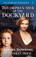 The Orphan Star of the Dockyard: Victorian Romance